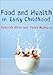 Food and Health in Early Childhood: A Holistic Approach (Book & CD Rom)