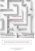 Through the Labyrinth: The Truth About How Women Become Leaders (Center for Public Leadership)