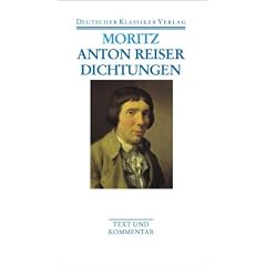 Anton Reiser. Dichtungen und Schriften zur Erfahrungsseelenkunde (Deutscher Klassiker Verlag im Taschenbuch)