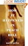 How It Happened in Peach Hill