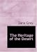 The Heritage of the Desert (Large Print Edition): A Novel