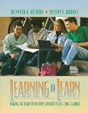 Learning to Learn: Making the Transition from Student to Life-Long Learner [Paperback] [1997] 1 Ed. Kenneth A. Kiewra, Nelson F. DuBois