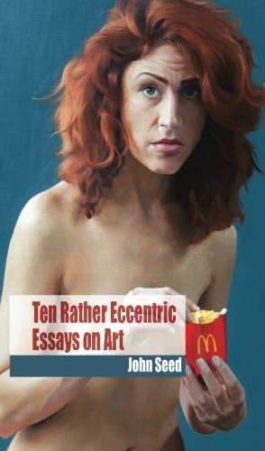ten rather eccentric essays on art reflections on damien hirst postmodernism the art market food in art and