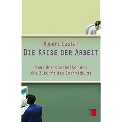 Die Krise der Arbeit: Neue Unsicherheiten und die Zukunft des Individuums