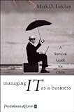 Managing It As a Business **ISBN: 9780471471042**