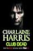 Club Dead: A True Blood Novel