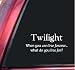 Twilight - When you can live forever... Vinyl Decal Sticker - White