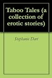 Taboo Tales (a collection of erotic stories)