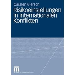 Risikoeinstellungen in internationalen Konflikten