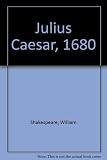 Julius Caesar, 1680
