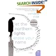 Let the Northern Lights Erase Your Name: A Novel (P.S.) by Vendela Vida