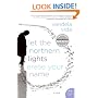 Let the Northern Lights Erase Your Name: A Novel (P.S.)