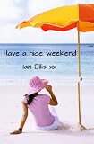 Have A Nice Weekend