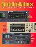 Modular Digital Multitracks: The Power User's Guide