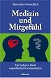 Medizin und Mitgef�hl: Die heilsame Kraft empathischer Kommunikation