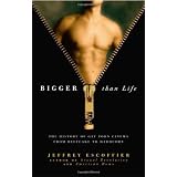 Bigger Than Life: The History Of Gay Porn Cinema From Beefcake to Hardcoreby Jeffrey Escoffier
