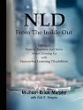 NLD From the Inside Out: Talking to Parents, Teachers, and Teens about Growing Up with Nonverbal Learning Disabilities