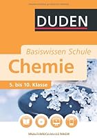 Schul-Basiswissen Chemie 5. bis 10. Klas...