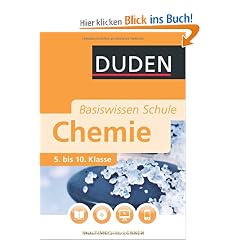 Duden. Basiswissen Schule. Chemie: 5. bis 10. Klasse