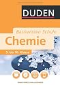 Duden. Basiswissen Schule. Chemie: 5. bis 10. Klasse