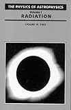 The Physics of Astrophysics Volume I: Radiation