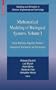 Mathematical Modeling of Biological Systems, Volume I: Cellular Biophysics, Regulatory Networks, Development, Biomedicine, and Data Analysis (Modeling ... in Science, Engineering and Technology)