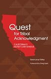 Quest for Tribal Acknowledgment: Californias Honey Lake Maidus