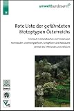 Rote Liste der gef&auml;hrdeten Biotoptypen &Ouml;sterreichs: Gr&uuml;nland, Gr&uuml;nlandbrachen und Trockenrasen, Hochstauden- und Hochgrasfluren, Schlagfluren und Walds&auml;ume, Geh&ouml;lze des Offenlandes und Geb&uuml;sche - Franz Essl, Gregory Egger, Gerhard Karrer, Max Theiss, Susanne Aigner