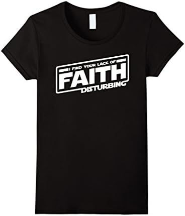Women's I Find Your Lack Of Faith Disturbing SW Tee Large Black