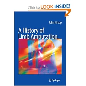 A History of Limb Amputation 1st ed John R. Kirkup