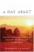 A Day Apart: How Jews, Christians, and Muslims Find Faith, Freedom, and Joy on the Sabbath