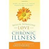 when someone you love has a chronic illness hope and help for those providing support