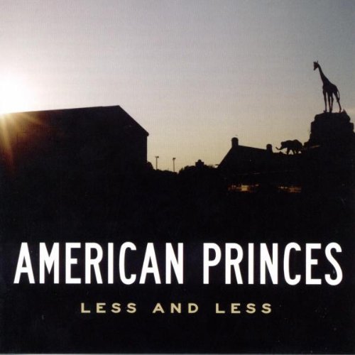 American Princes - Less And Less - Zortam Music