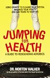 Jumping for Health: A Guide to Rebounding Aerobics [Mass Market Paperback]