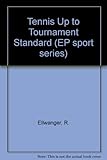 Tennis, up to tournament standard