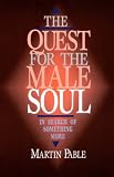 The Quest for the Male Soul