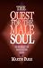 The Quest for the Male Soul by Martin Pable ISBN 0877935807