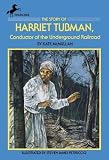 The Story of Harriet Tubman( Conductor of the Underground Railroad)[STORY OF HARRIET TUBMAN][Paperback]