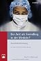 Der Arzt als Fremdling in der Medizin?: Standortbestimmung