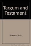 Targum and testament : Aramaic paraphrases of the Hebrew Bible: a light on the New Testament