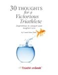 30 Thoughts For a Victorious Triathlete.