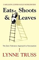 Eats, Shoots and Leaves: The Zero Tolerance Approach to Punctuation