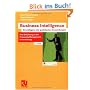 Business Intelligence - Grundlagen und praktische Anwendungen: Eine Einf�hrung in die IT-basierte Managementunterst�tzung
