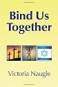 Bind Us Together