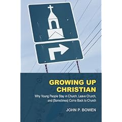 Growing Up Christian: Why Young People Stay in Church, Leave Church, and (Sometimes) Come Back to Church
