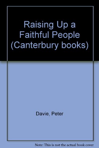 Raising Up a Faithful People (Canterbury books)