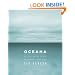 Oceana: Our Endangered Oceans and What We Can Do to Save Them