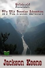 Nolichuck! TJ's Wild Frontier Adventure (Green Book Series)
