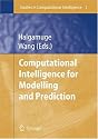 Computational Intelligence for Modelling and Prediction (Studies in Computational Intelligence)
