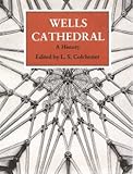 Wells Cathedral : a history
